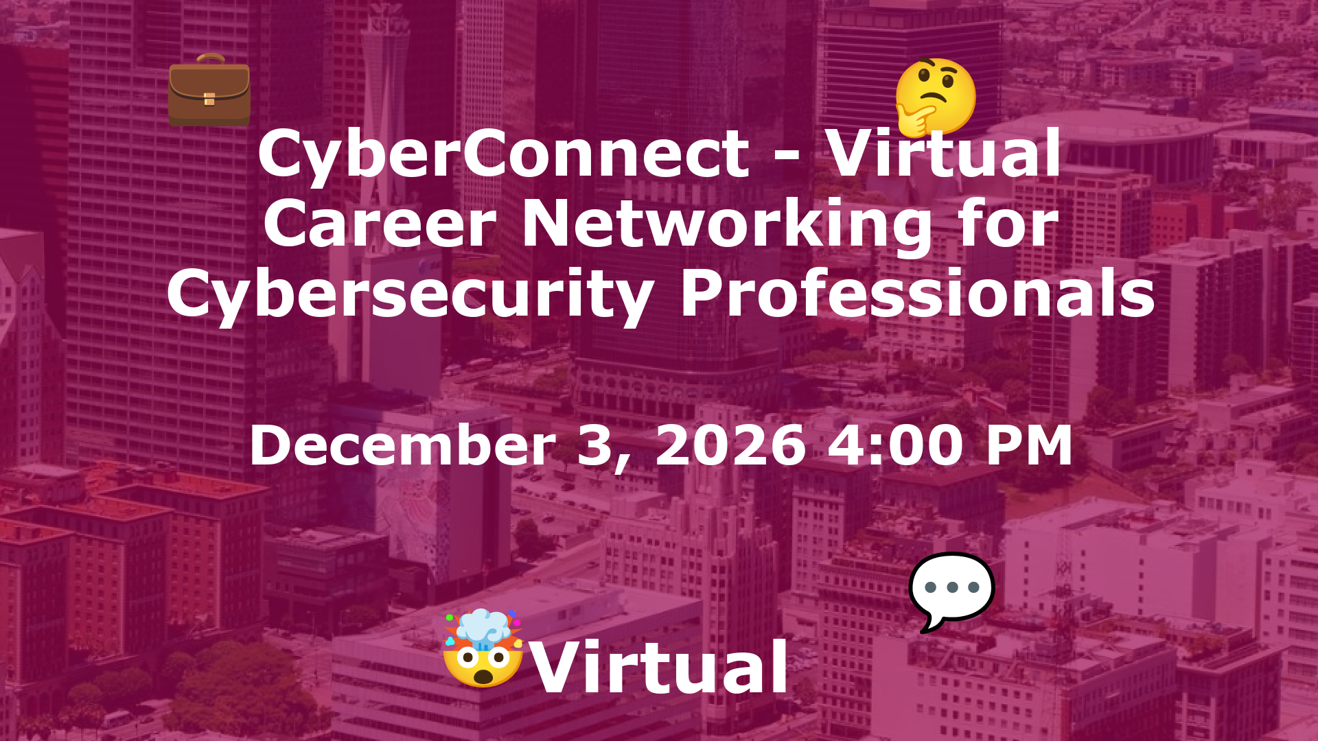 CyberConnect - Virtual Career Networking for Cybersecurity Professionals event image